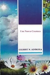 Book cover of Una Nuova Creatura by Gabriel Agbo