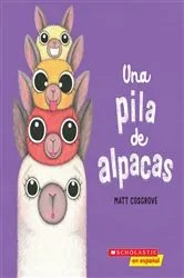 Book cover of Una pila de alpacas (A Stack of Alpacas) by Matt Cosgrove