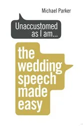 Book cover of Unaccustomed as I am... by Michael Parker