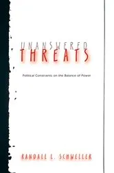 Book cover of Unanswered Threats by Randall L. Schweller
