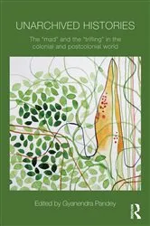 Book cover of Unarchived Histories by Gyanendra Pandey
