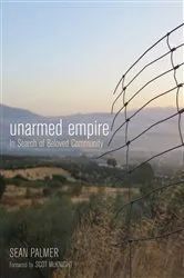 Book cover of Unarmed Empire by Sean Palmer