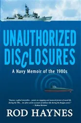 Book cover of Unauthorized Disclosures by Rod Haynes