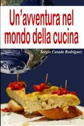 Book cover of Un'avventura nel mondo della cucina by Sergio Casado Rodríguez