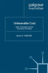 Book cover of Unbearable Cost by James K. Galbraith