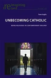 Book cover of Unbecoming Catholic by Eamon Maher