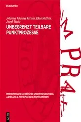 Book cover of Unbegrenzt teilbare Punktprozesse by Johannes Johannes Kerstan