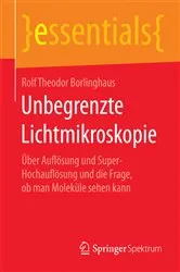 Book cover of Unbegrenzte Lichtmikroskopie by Rolf Theodor Borlinghaus