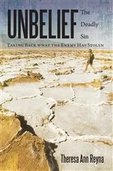 Book cover of Unbelief: the Deadly Sin by Theresa Ann Reyna