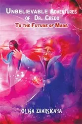 Book cover of Unbelievable Adventures of Dr. Credo by Olga Zbarskaya