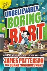 Book cover of Unbelievably Boring Bart by James Patterson