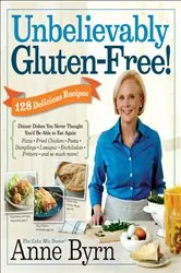 Book cover of Unbelievably Gluten-Free by Anne Byrn