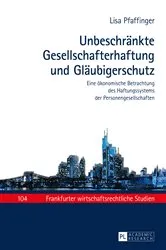 Book cover of Unbeschraenkte Gesellschafterhaftung und Glaeubigerschutz by Tobias Tröger