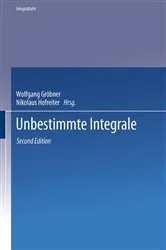 Book cover of Unbestimmte Integrale (2nd ed.) by Wolfgang Gröbner