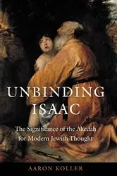 Book cover of Unbinding Isaac by Aaron Koller