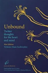 Book cover of Unbound Twitter thoughts for the heart and mind by Verlaine-Diane Soobroydoo