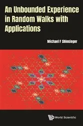 Book cover of Unbounded Experience In Random Walks With Applications, An by Michael F Shlesinger