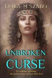 Book cover of Unbroken Curse by Erika M Szabo