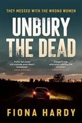 Book cover of Unbury the Dead by Fiona Hardy
