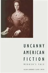 Book cover of Uncanny American Fiction by Allan G Lloyd-Smith