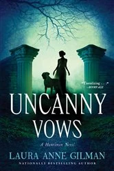 Book cover of Uncanny Vows by Laura Anne Gilman