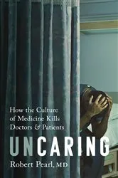 Book cover of Uncaring by Robert Pearl