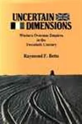 Book cover of Uncertain Dimensions by Raymond F. Betts