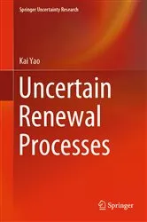 Book cover of Uncertain Renewal Processes by Kai Yao
