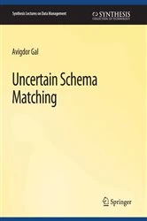 Book cover of Uncertain Schema Matching by Avigdor Gal