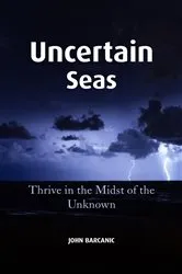 Book cover of Uncertain Seas by Barcanic John