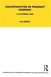 Book cover of Uncertainties in Peasant Farming by Sutti Ortiz