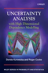 Book cover of Uncertainty Analysis with High Dimensional Dependence Modelling by Dorota Kurowicka