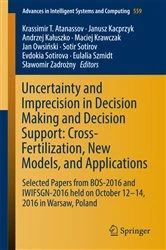Book cover of Uncertainty and Imprecision in Decision Making and Decision Support: Cross-Fertilization, New Models and Applications by Krassimir T. Atanassov