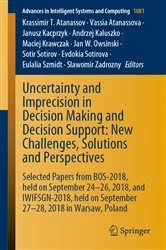 Book cover of Uncertainty and Imprecision in Decision Making and Decision Support: New Challenges, Solutions and Perspectives by Krassimir T. Atanassov