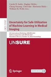 Book cover of Uncertainty for Safe Utilization of Machine Learning in Medical Imaging by Carole H. Sudre