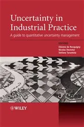 Book cover of Uncertainty in Industrial Practice by Etienne de Rocquigny