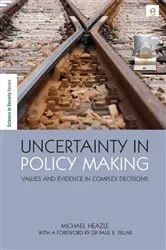 Book cover of Uncertainty in Policy Making by Michael Heazle