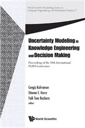 Book cover of Uncertainty Modeling In Knowledge Engineering And Decision Making - Proceedings Of The 10th International Flins Conference by Cengiz Kahraman