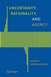 Book cover of Uncertainty, Rationality, and Agency by Wiebe van der Hoek