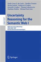 Book cover of Uncertainty Reasoning for the Semantic Web I by Paulo Cesar G. Costa
