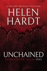 Book cover of Unchained: Blood Bond: Parts 1, 2 & 3 (Volume 1) by Helen Hardt