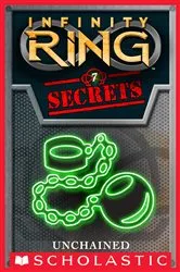 Book cover of Unchained (Infinity Ring Secrets #7) by E. W. Clarke