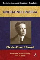 Book cover of Unchained Russia by CHARLES EDWARD RUSSELL