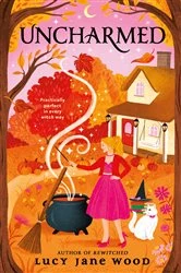 Book cover of Uncharmed by Lucy Jane Wood