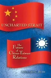 Book cover of Uncharted Strait by Richard C. Bush
