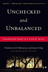 Book cover of Unchecked And Unbalanced by Frederick A.O. Schwarz Jr.