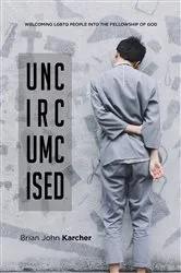 Book cover of Uncircumcised by Brian John Karcher