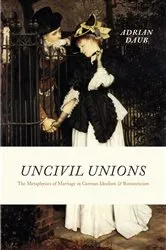 Book cover of Uncivil Unions by Adrian Daub