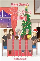 Book cover of Uncle Champ's Christmas Calling by David W. Kennedy