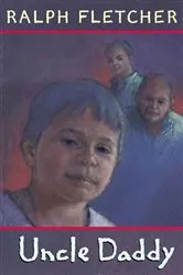 Book cover of Uncle Daddy by Ralph Fletcher